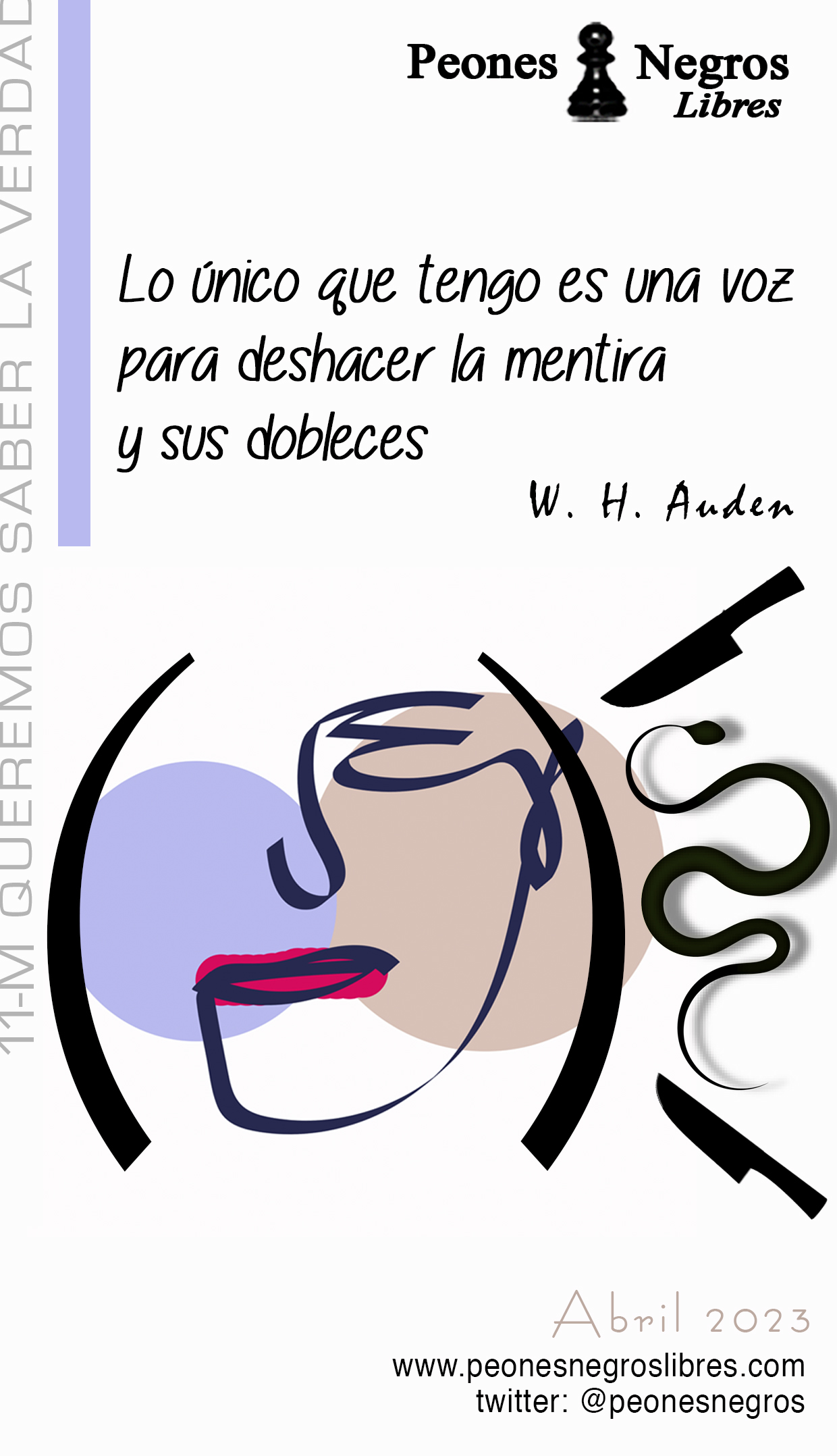 11 de abril de 2023: «Lo único que tengo es una voz para deshacer la mentira y sus dobleces» W. H. Auden