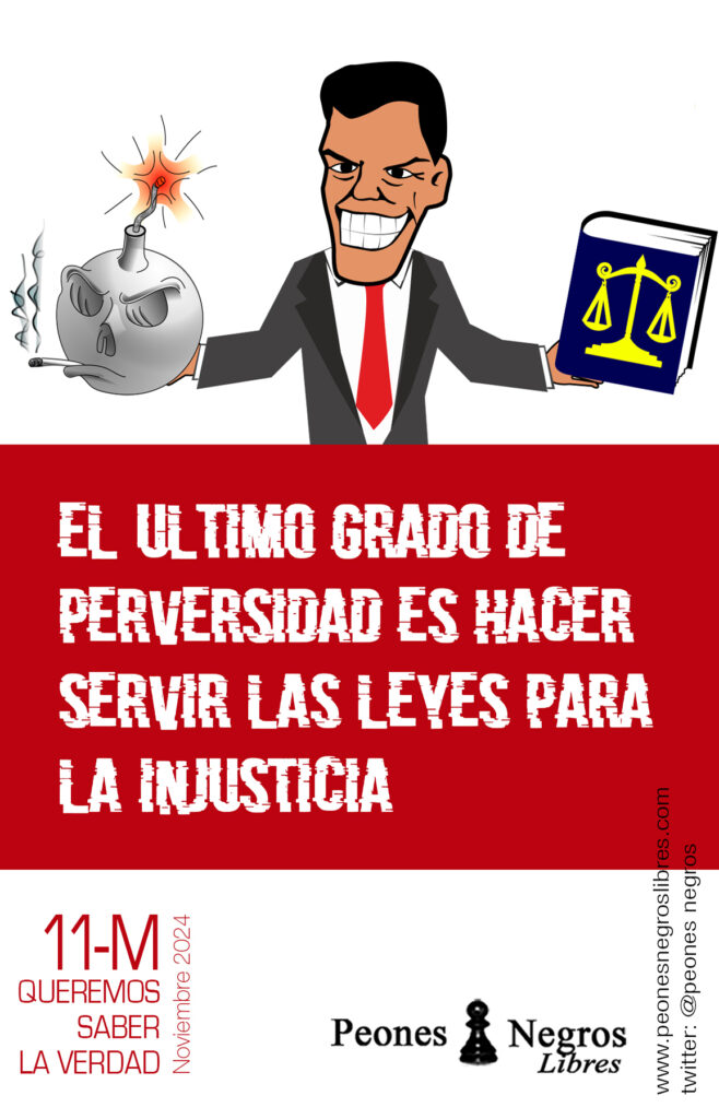 11 de noviembre de 2024. El último grado de perversidad es hacer servir las leyes para la injusticia