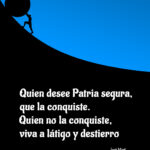 11 de diciembre de 2025: «Quien desee Patria segura, que la conquiste. Quien no la conquiste, viva a látigo y destierro»  José Martí