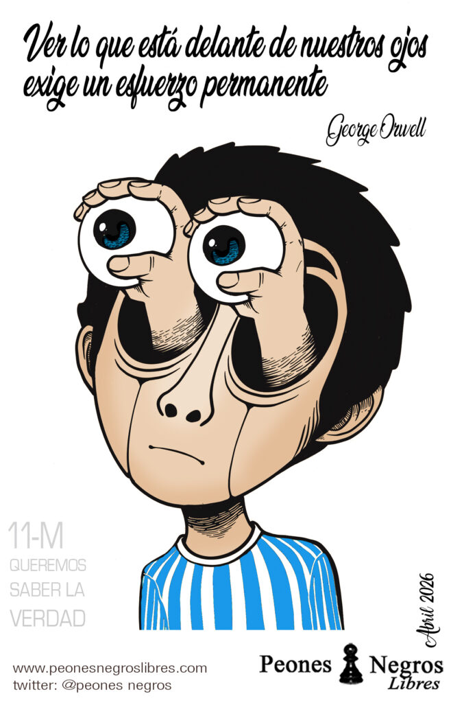 11 de mayo de 2026: «Ver lo que está delante en nuestros ojos exige un esfuerzo permanente» George Orwell